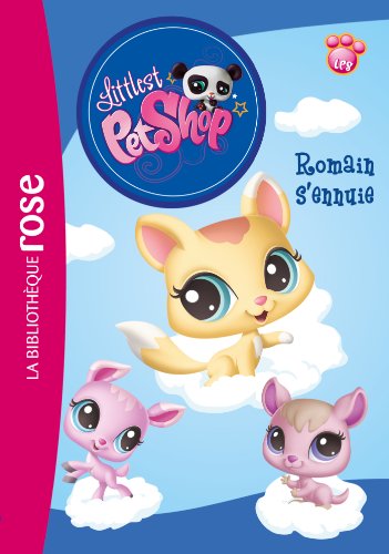 Imagen de archivo de littlest petshop t.8 ; Romain s'ennuie a la venta por Better World Books