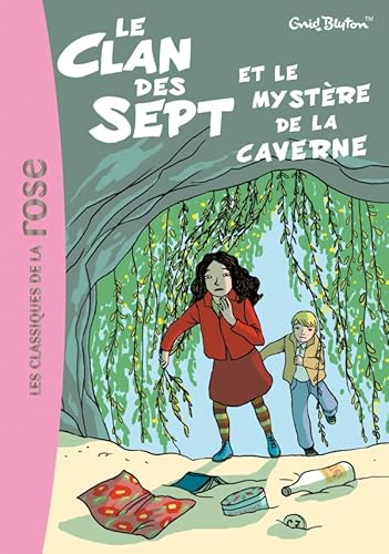 Le Clan des Sept 7 - Le Clan des Sept et le mystère de la caverne - Blyton, Enid