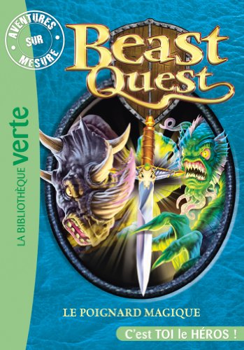 9782012030480: Beast Quest 22 - Aventures Sur Mesure, Le poignard magique (Ma Premire Bibliothque Verte)