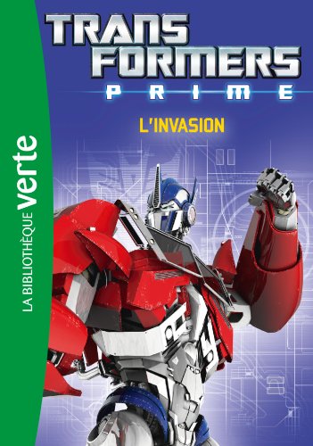 Beispielbild fr Transformers Prime, Tome 4 : L'invasion zum Verkauf von medimops