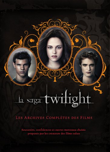 Imagen de archivo de La saga Twilight - les archives compltes des films a la venta por medimops