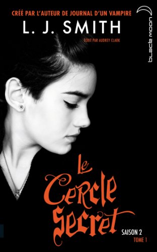 Beispielbild fr Le Cercle Secret saison 2 - Tome 1 - Le choix invitable zum Verkauf von Ammareal