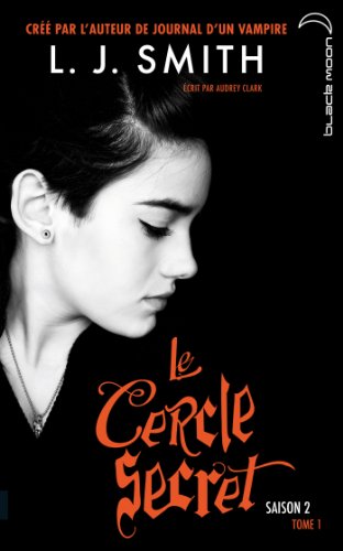 Stock image for Le Cercle Secret saison 2 - Tome 1 - Le choix invitable for sale by Ammareal