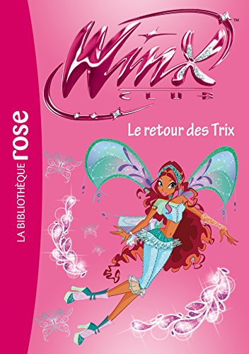 9782012031302: Winx Club 46 - Le retour des Trix