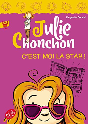 Beispielbild fr Julie Chonchon - Tome 4 - C'est moi la star ! zum Verkauf von ThriftBooks-Atlanta