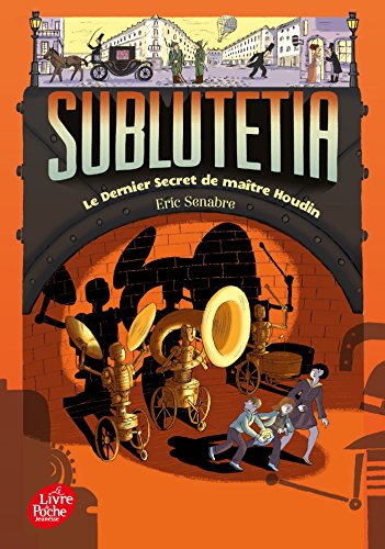 Beispielbild fr Sublutetia - Tome 2 - Le dernier secret de Matre Houdin zum Verkauf von medimops