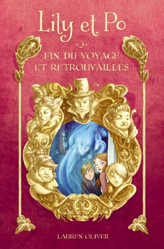 Beispielbild fr Lily et Po - Tome 3 - Fin du voyage et retrouvailles zum Verkauf von Better World Books