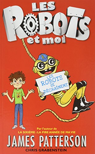 Imagen de archivo de Les robots et moi, Tome 2 : Les robots se dchanent ! a la venta por Ammareal