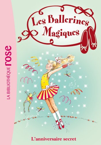 9782012035997: Les Ballerines Magiques 22 - L'anniversaire secret (French Edition)