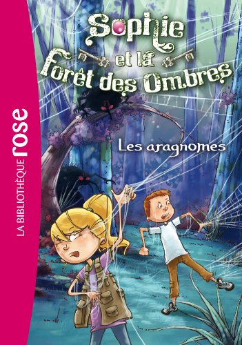 Imagen de archivo de Sophie et la Fort des Ombres 03 - Les aragnomes a la venta por Ammareal