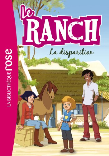 Imagen de archivo de Le Ranch 04 - La disparition a la venta por Librairie Th  la page