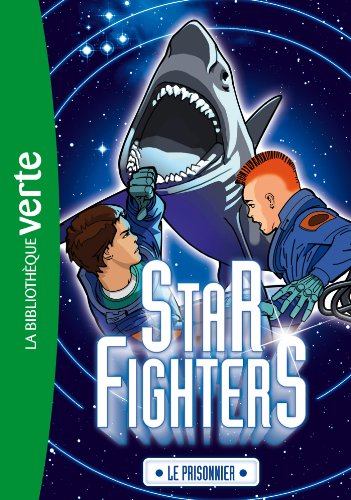 9782012036826: Star Fighters 02 - Le prisonnier (Bibliothque Verte)