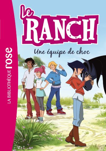 Imagen de archivo de Le Ranch 05 - Une quipe de choc a la venta por Librairie Th  la page