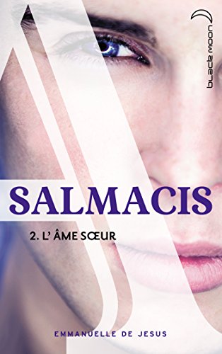 Imagen de archivo de Salmacis - Tome 2 - L'me soeur a la venta por Ammareal