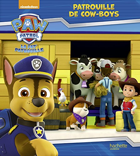 Beispielbild fr Paw Patrol - La Pat ' Patrouille - Patrouille de cow-boy (French Edition) zum Verkauf von HPB-Movies