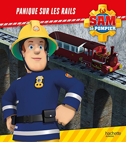 Imagen de archivo de Sam le pompier - Panique sur les rails a la venta por AwesomeBooks
