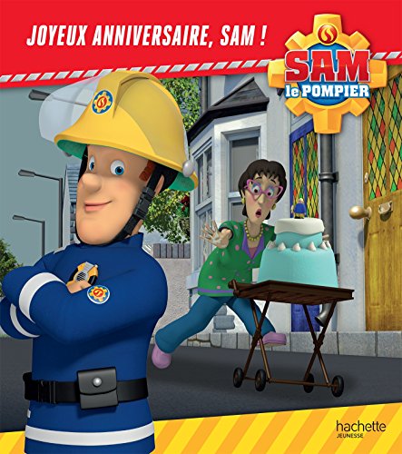 Beispielbild fr Sam le pompier - Joyeux anniversaire, Sam ! zum Verkauf von AwesomeBooks