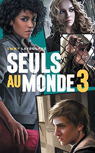 Beispielbild fr Seuls au monde - Tome 3 - Camp d'Isolement zum Verkauf von medimops