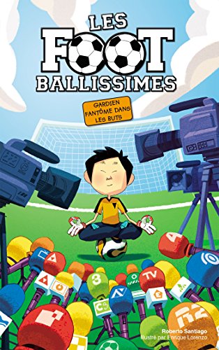 Beispielbild fr Les Footballissimes - Tome 3 - Gardien Fantome Dans Les Buts zum Verkauf von ThriftBooks-Dallas