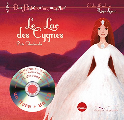 Beispielbild fr Histoires en musique - Le lac des cygnes: PETIT FORMAT zum Verkauf von Gallix