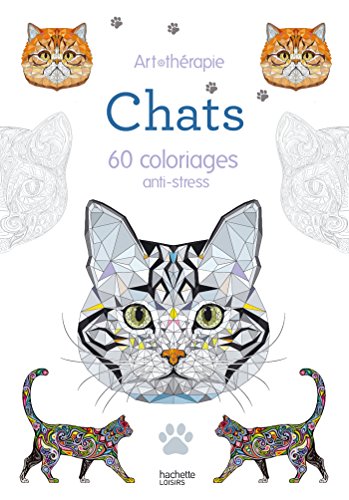 9782012047181: Chats: 60 coloriages anti-stress (Art thrapie)