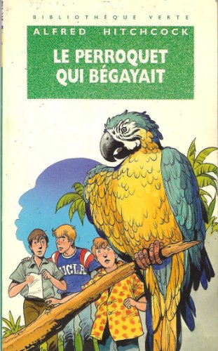 9782012092631: Le perroquet qui bgayait