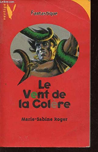 Stock image for Le Vent de la Col re Roger, Marie-Sabine; La Fuente, Victor de and Blanchin, Matthieu for sale by LIVREAUTRESORSAS