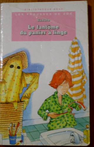 Stock image for Bibliotheque rose : les frousses de zoe - le fantme du panier a linge for sale by medimops