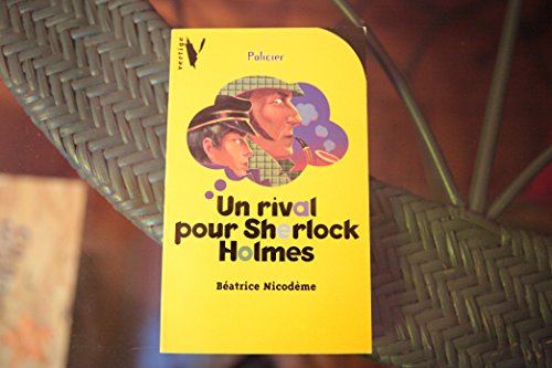 Un rival pour Sherlock Holmes (9782012097094) by NicodÃ¨me, BÃ©atrice; Blondon, HervÃ©