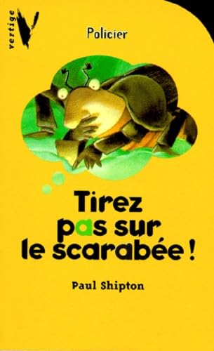Imagen de archivo de Tirez pas sur le scarabe ! a la venta por LeLivreVert
