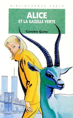 9782012097841: Alice et la gazelle verte