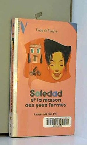 Stock image for Soledad et la maison aux yeux ferms for sale by Librairie Th  la page