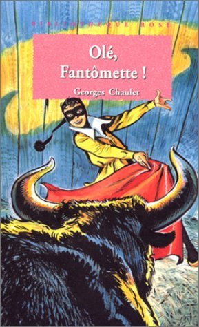 Imagen de archivo de Bibliotheque rose : fantomette - ole fantomette a la venta por medimops