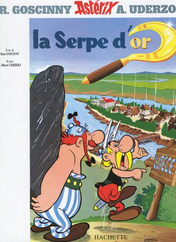 Asterix, französische Ausgabe, Bd.2 : La serpe d' or; Die goldene Sichel, französische Ausgabe - Uderzo, Albert, Goscinny, René