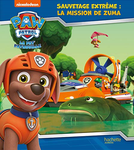 Beispielbild fr Paw Patrol La Pat' Patrouille : Sauvetage extrme : la mission de Zuma zum Verkauf von Revaluation Books