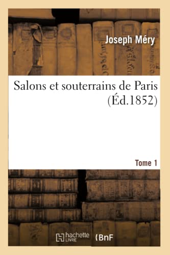 Beispielbild fr Salons et souterrains de Paris. Tome 1 (Litterature) zum Verkauf von Buchpark