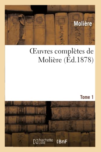 9782012152878: Oeuvres compltes de Molire. Tome 1