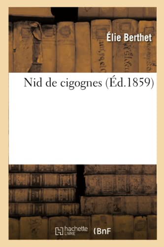 Stock image for Nid de cigognes Litterature for sale by PBShop.store US