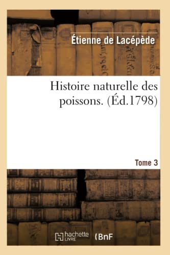 9782012157347: Histoire naturelle des poissons. Tome 3 (Sciences)