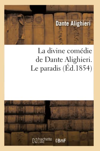 Stock image for La Divine Comdie de Dante Alighieri. Le Paradis (Litterature) (French Edition) for sale by Lucky's Textbooks