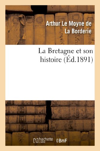 Imagen de archivo de La Bretagne Et Son Histoire (French Edition) a la venta por Lucky's Textbooks