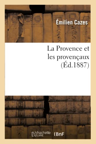 Imagen de archivo de La Provence et les provenaux Histoire a la venta por PBShop.store US
