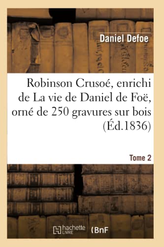 Beispielbild fr Robinson Crusoe. enrichi de La vie de Daniel de Foe.Tome 2 zum Verkauf von Chiron Media