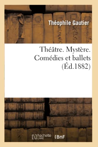 9782012170926: Thtre. Mystre. Comdies Et Ballets.: Nouvelle dition, Revue, Corrige Et Augmente d'Un Grand Nombre de Documents Indits (Arts) (French Edition)