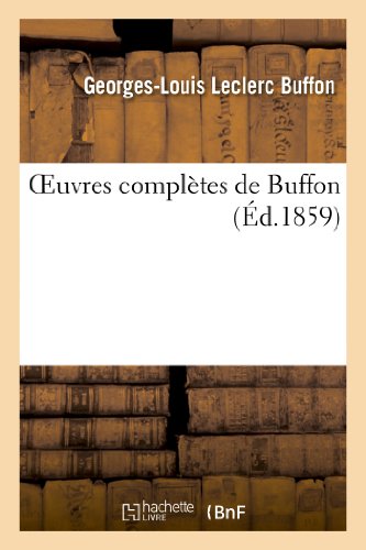 9782012171459: Oeuvres compltes de Buffon : prcdes d'une tude historique: et d'une introduction sur les progrs des sciences naturelles depuis le commencement du XIXe sicle