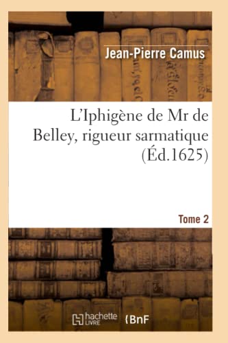 Beispielbild fr L'Iphigne de MR de Belley, Rigueur Sarmatique. T2 zum Verkauf von Buchpark