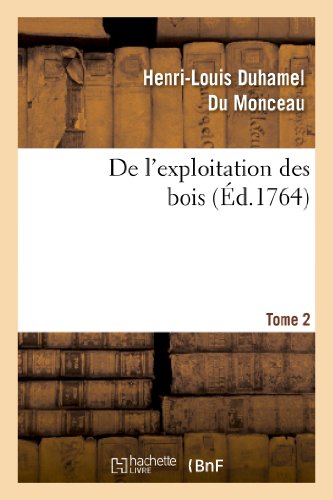 Imagen de archivo de De l'exploitation des bois, ou Moyens de tirer un parti avantageux des taillis T2 Savoirs Et Traditions a la venta por PBShop.store US