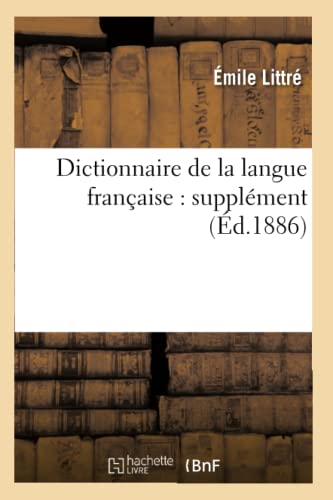 Beispielbild fr Dictionnaire de la Langue Franaise: Supplment zum Verkauf von Buchpark