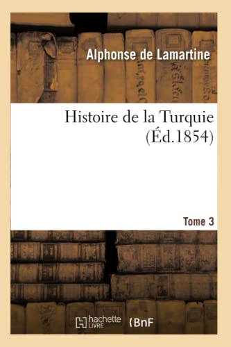 9782012184411: Histoire de la Turquie. Tome 3