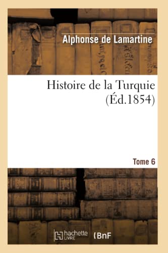 9782012184459: Histoire de la Turquie. Tome 6
